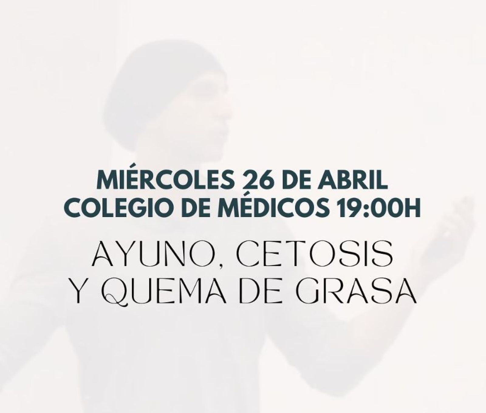 Ayuno Cetosis y Quema de grasas, en el Colegio de Médicos - 26-04-2023